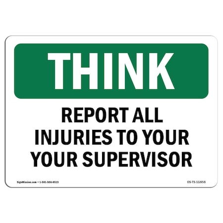 Signmission OSHA THINK Sign, Report All Injuries To Your Supervisor, 5in X 3.5in Decal, 3.5" W, 5" L, Landscape OS-TS-D-35-L-11858